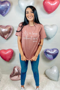 Love Without End Tee